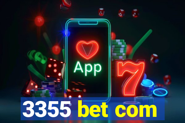 3355 bet com